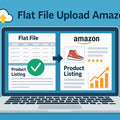 Flat File Uploads: The Fastest Way to Fix Amazon Listing Errors