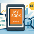 Kindle KDP Formatting and Publishing: How to Launch a Bestseller in 2025